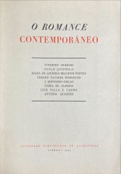 O ROMANCE CONTEMPORÂNEO. Vitorino Nemésio. Paulo Quintela, Maria de Lourdes Belchior Pontes. Urbano Tavares Rodrigues. J. Monteiro-Grillo, Vieira de Almeida, José Palla e Carmo. António Quadros.